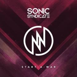 Sonic Syndicate : Start a War